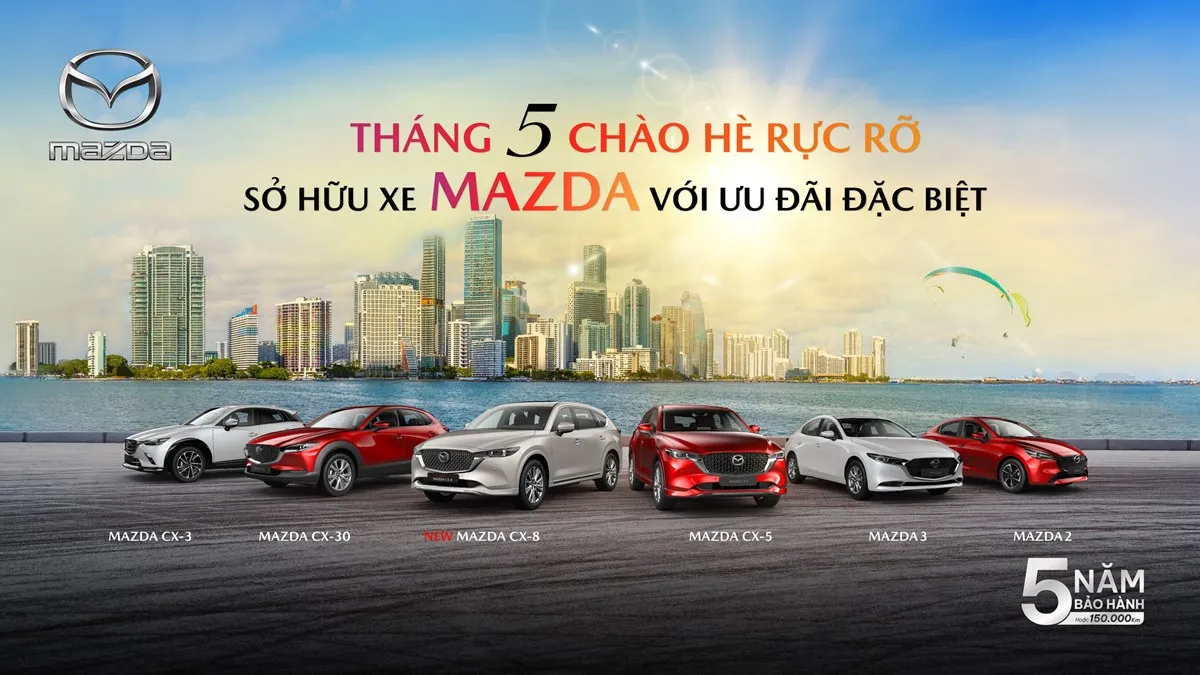 CHÀO HÈ RỰC RỠ – SỞ HỮU XE MAZDA VỚI ƯU ĐÃI ĐẶC BIỆT TRONG THÁNG 5/2025